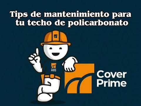 Guía de mantenimiento para techos de policarbonato