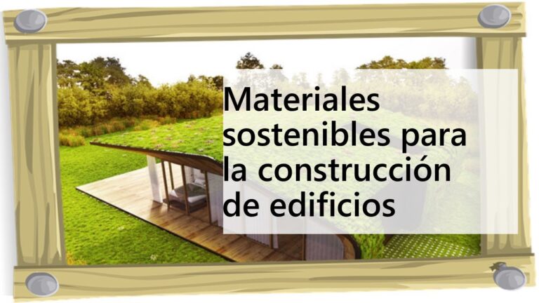 Alternativas sostenibles para cerramientos: materiales eco-amigables